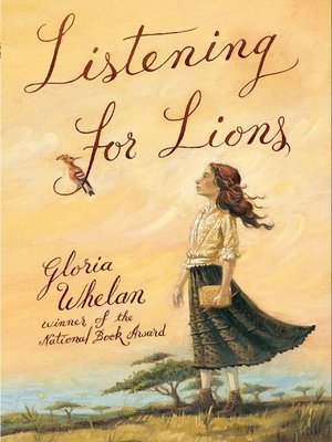 listening for lions by gloria whelan